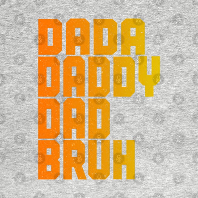 dada Daddy Dad Bruh Funny Fathers Day Sayings,Vintage Style T-Shirt by TheMegaStore